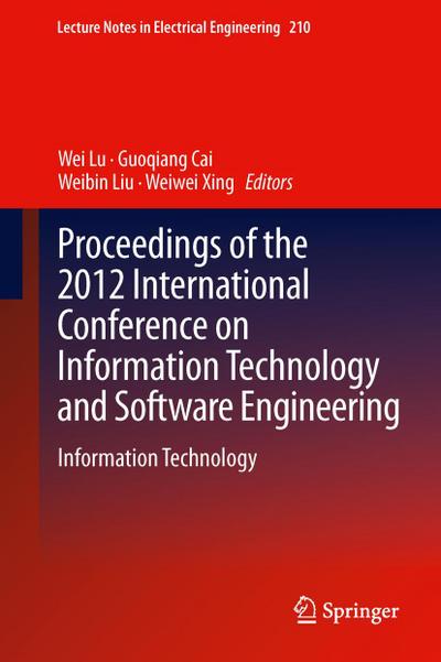 Proceedings of the 2012 International Conference on Information Technology and Software Engineering