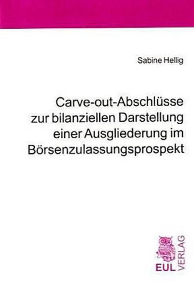 Carve-out-Abschlüsse zur bilanziellen Darstellung einer Ausgliederung im Börsenzulassungsprospekt