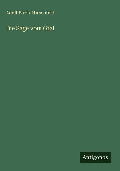 Die Sage vom Gral
