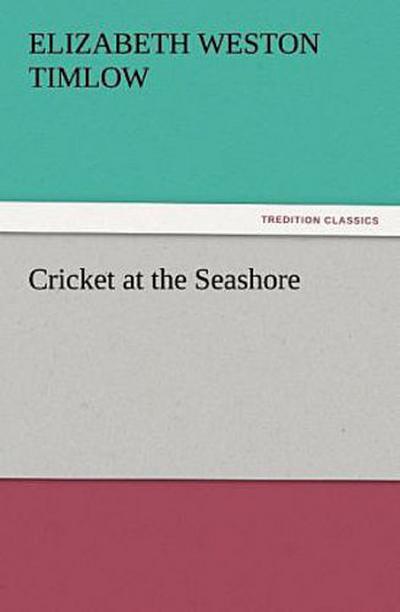 Cricket at the Seashore