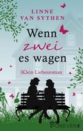 Wenn zwei es wagen: (K)ein Liebesroman Linne van Sythen Author