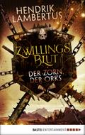 Zwillingsblut - Der Zorn der Orks