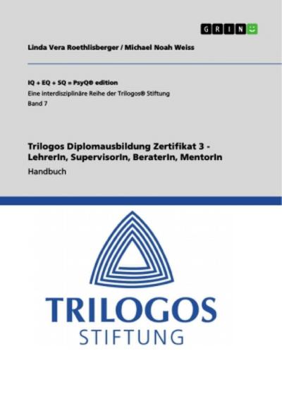 Trilogos Diplomausbildung Zertifikat 3 - Lehrer:in, Supervisor:in, Berater:in, Mentor:in