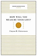 How Will You Measure Your Life?