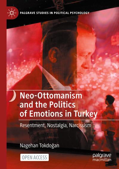 Neo-Ottomanism and the Politics of Emotions in Turkey