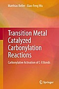 Transition Metal Catalyzed Carbonylation Reactions