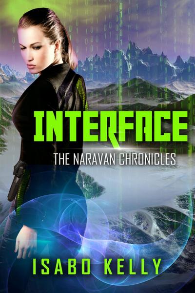 Interface (The Naravan Chronicles, #2)