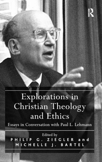 Explorations in Christian Theology and Ethics