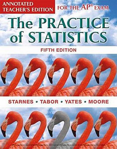 The Practice of Statistics for the AP® Exam, Teacher’s Edition