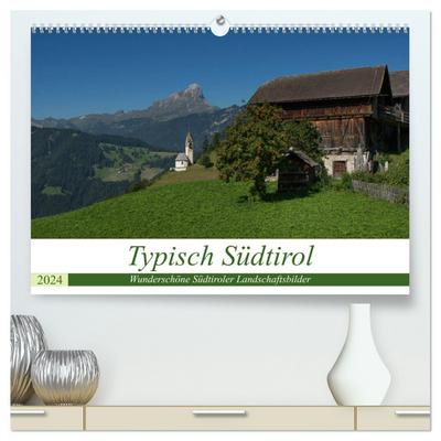 Typisch Südtirol (hochwertiger Premium Wandkalender 2024 DIN A2 quer), Kunstdruck in Hochglanz