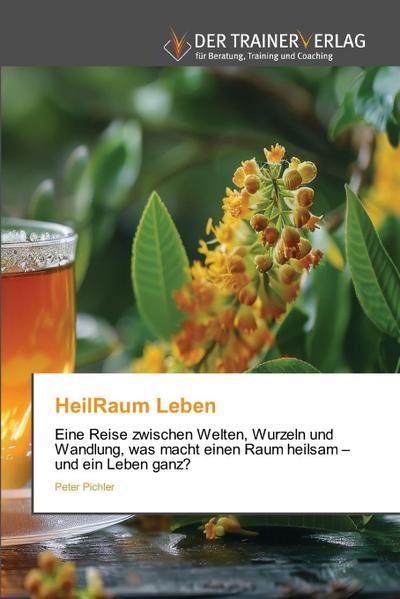 HeilRaum Leben