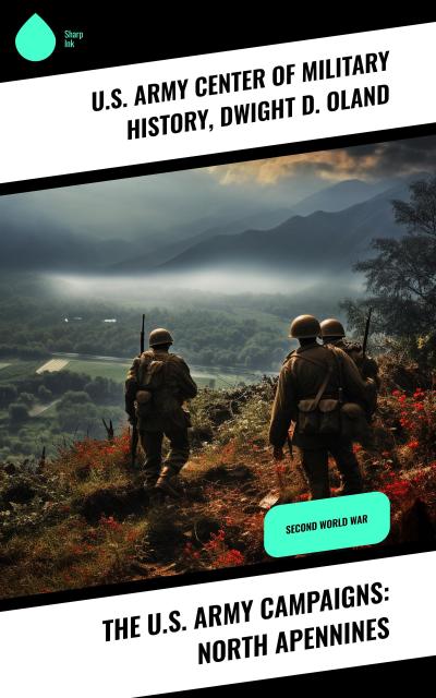 The U.S. Army Campaigns: North Apennines