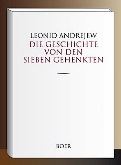Die Geschichte von den sieben Gehenkten