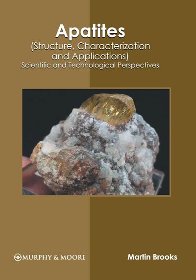 Apatites (Structure, Characterization and Applications)
