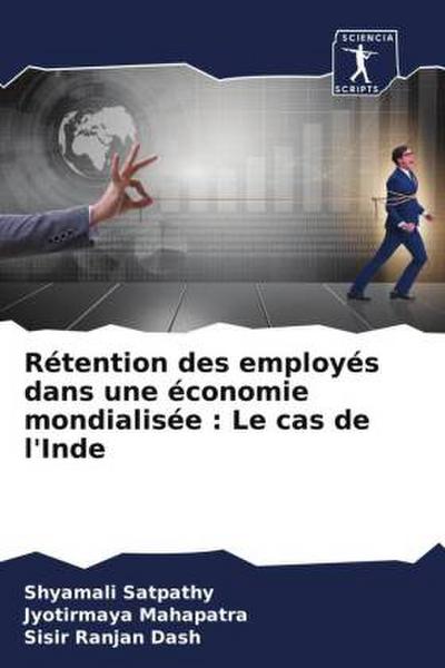 Rétention des employés dans une économie mondialisée : Le cas de l’Inde