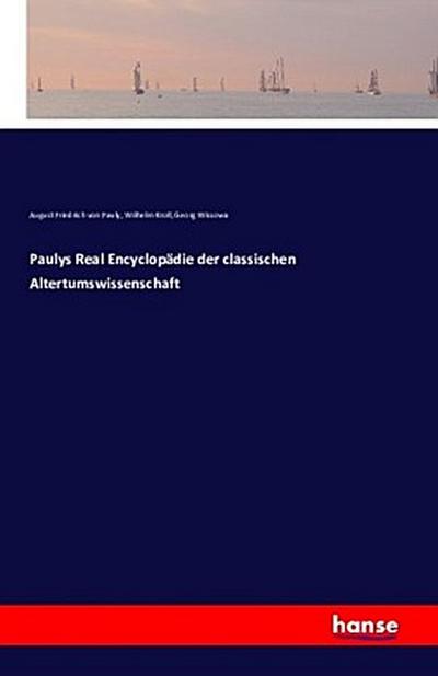 Paulys Real Encyclopädie der classischen Altertumswissenschaft