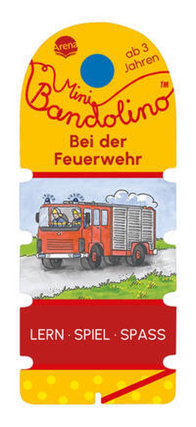 Mini Bandolino - Bei der Feuerwehr