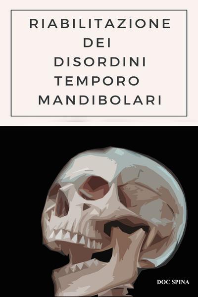 Riabilitazione dei Disordini Temporomandibolari