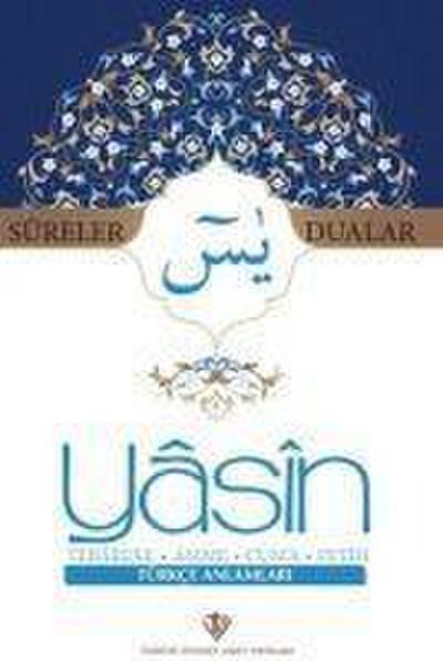 Sureler ve Dualar Yasin Tebareke Amme Cuma Fetih Türkce Anlamlari