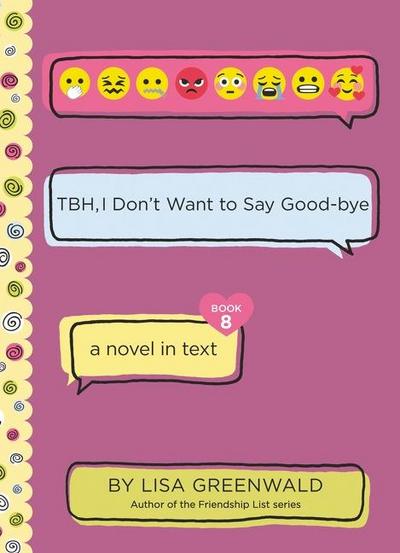 Tbh #8: Tbh, I Don’t Want to Say Good-Bye