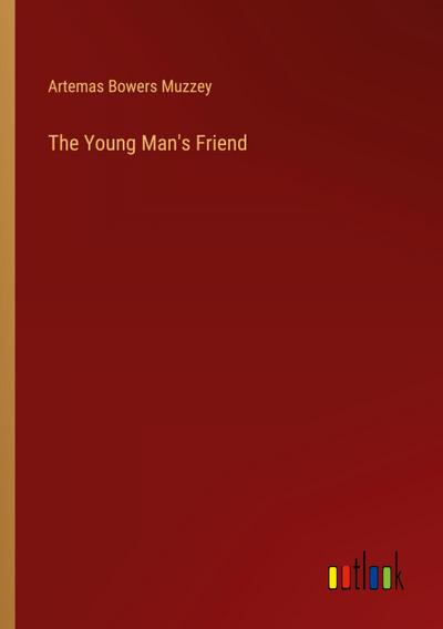 The Young Man’s Friend