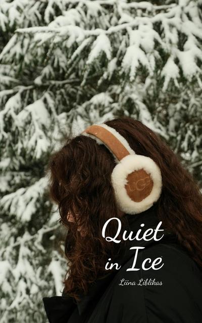 Quiet in Ice