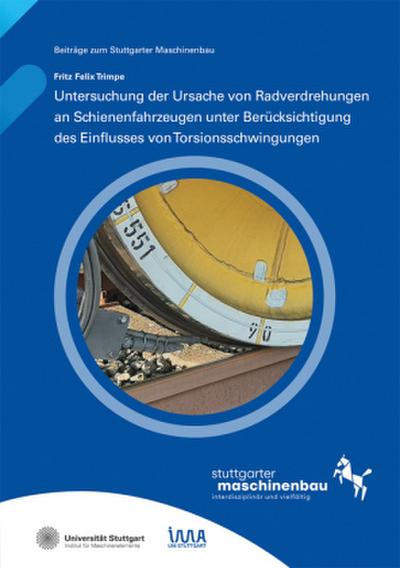 Untersuchung der Ursache von Radverdrehungen an Schienenfahrzeugen unter Berücksichtigung des Einflusses von Torsionsschwingungen.