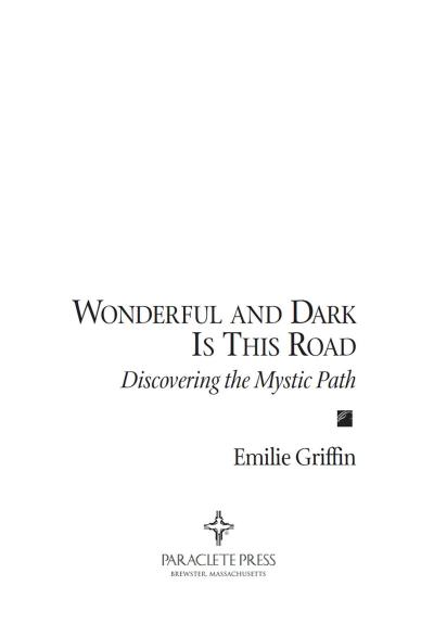 Wonderful and Dark is This Road: Discovering the Mystic Path