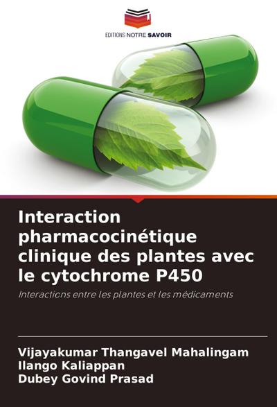 Interaction pharmacocinétique clinique des plantes avec le cytochrome P450