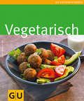 Vegetarisch   ; GU Kochen & Verwöhnen Küchen-Ratgeber; Deutsch; , 45 Fotos -