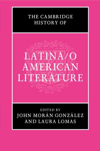 The Cambridge History of Latina/o American Literature