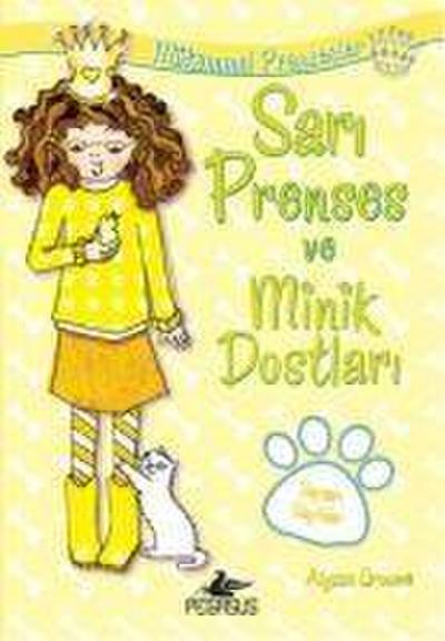 Mükemmel Prensesler 6 - Sari Prenses ve Minik Dostlari