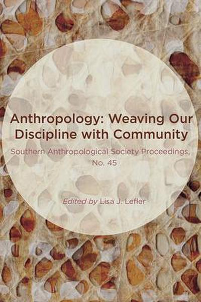 Anthropology: Weaving Our Discipline with Community