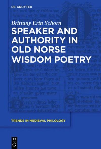 Speaker and Authority in Old Norse Wisdom Poetry
