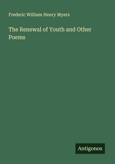The Renewal of Youth and Other Poems