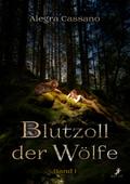 Blutzoll der Wölfe: Band 1