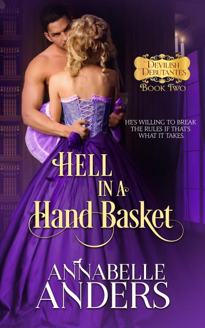 Hell In A Handbasket (Devil’s Debutante’s, #2)