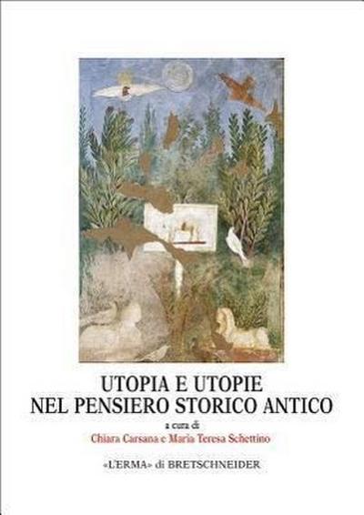 Utopia e utopie nel pensiero storico antico