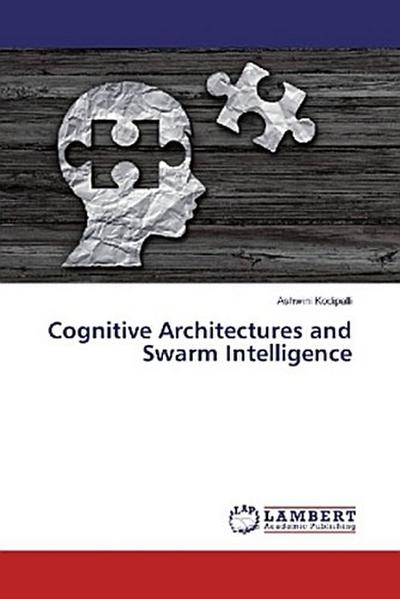 Cognitive Architectures and Swarm Intelligence