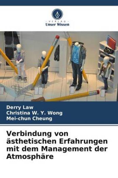 Verbindung von ästhetischen Erfahrungen mit dem Management der Atmosphäre