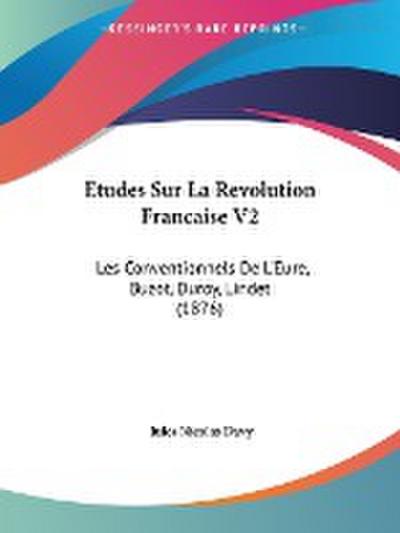 Etudes Sur La Revolution Francaise V2 - Jules Nicolas Davy