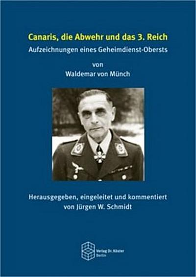 Canaris, die Abwehr und das 3. Reich