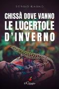 Chissà dove vanno le lucertole d’inverno