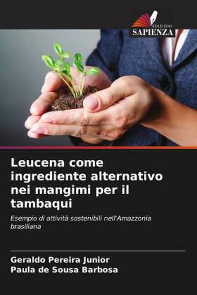 Leucena come ingrediente alternativo nei mangimi per il tambaqui