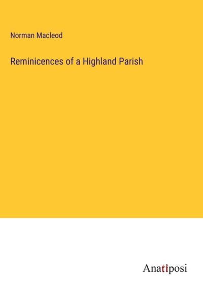 Reminicences of a Highland Parish