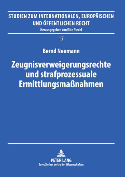 Zeugnisverweigerungsrechte und strafprozessuale Ermittlungsmaßnahmen