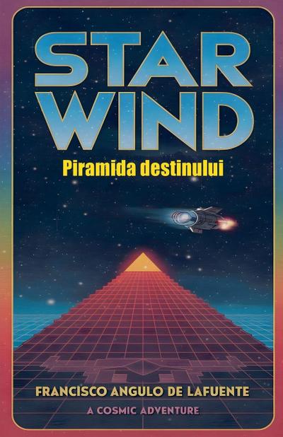 Star Wind Piramida destinului