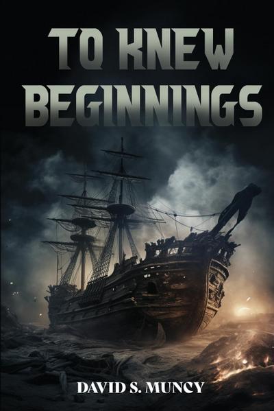 To Knew Beginnings