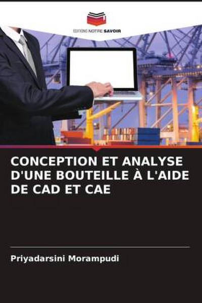 CONCEPTION ET ANALYSE D’UNE BOUTEILLE À L’AIDE DE CAD ET CAE