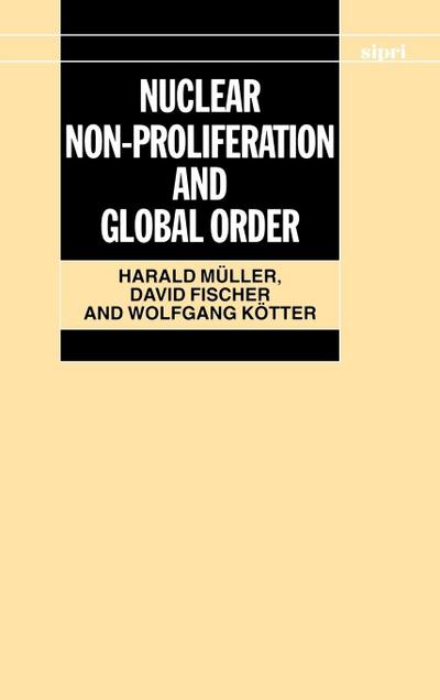 Nuclear Non-Proliferation and Global Order